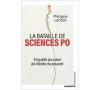 Margaux Leridon – La bataille de Sciences Po – Enquête au coeur de l'école du pouvoir – Broché