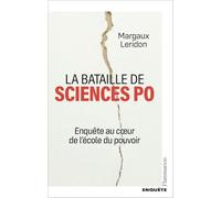 La bataille de Sciences Po: Enquête au coeur de l'école du pouvoir
