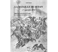 La bataille de Sedan : 1er septembre 1870