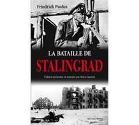 La bataille de Stalingrad Friedrich Paulus (Auteur)