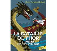 La bataille de Thor et autres légendes vikings - Kevin Crossley-Holland - Gallimard jeunesse - Poche - Roman adolescent dès 13 ans