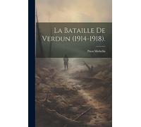 La Bataille De Verdun (1914-1918).