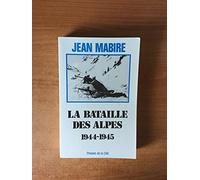 La bataille des Alpes 1944-1945