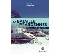 La Bataille Des Ardennes - 16 Décembre 1944 - 28 Janvier 1945