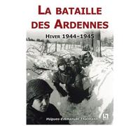 Hugues-Emmanuel Thalmann – La Bataille des Ardennes : Hiver 1944-1945 – Broché