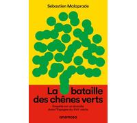 La bataille des chênes verts - Enquête sur un écocide dans l'Espagne du XVIIe siècle
