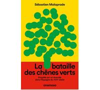 La bataille des chênes verts - Enquête sur un écocide dans l'Espagne du XVIIe siècle - Sébastien Malaprade - Anamosa - ebook (ePub) - Essai