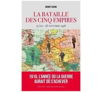La Bataille Des Cinq Empires - 15 Mai - 28 Septembre 1916