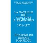 La bataille des couleurs à Beaubourg Boris Hamzeian (Auteur)