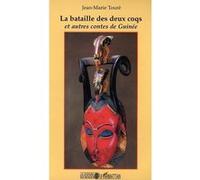 La Bataille Des Deux Coqs Et Autres Contes De Guinée
