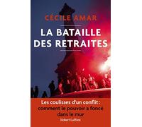 Cécile Amar – La Bataille des retraites – Essai – Broché