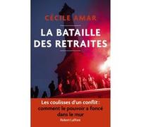 Cécile Amar – La Bataille des retraites – Essai – Broché