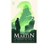 Le Trône De Fer (A Game Of Thrones) Tome 3 - La Bataille Des Rois