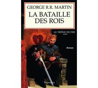 La Bataille des rois Tome 3 - George R.R. Martin - Pygmalion - broché - Roman