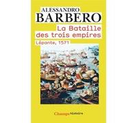 La Bataille des trois empires Alessandro Barbero (Auteur), Michel Valensi (Traduction), Patricia Farazzi (Traduction)
