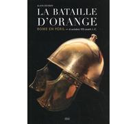 La bataille d'Orange: Rome en péril (6 octobre 105 avant J.-C.)