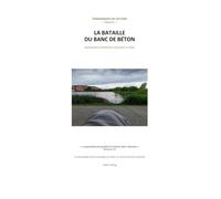LA BATAILLE DU BANC DE BÉTON: Quand Dieu transforme l'épreuve en trône