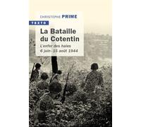 La bataille du cotentin L'enfer des haies 6 juin-15 aout 1944 - Christophe Prime - Tallandier - Poche - Monographie