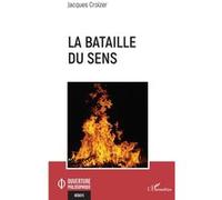 La bataille du sens Jacques Croizer (Auteur)