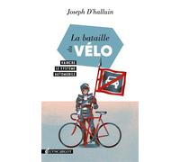 La bataille du vélo Vaincre le système automobile - Joseph D'Halluin - Escargot - broché - Guide