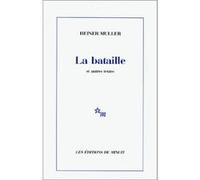 La bataille et autres textes Heiner Muller (Auteur), Heinz Schwarzinger (Traduction), Jean Jourdheuil (Traduction), Jean-Pierre Morel (Traduction)