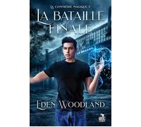 La bataille finale: La confrérie magique, T3