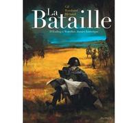 La Bataille - L'intégrale - La Bataille - Édition intégrale Frédéric Richaud (Auteur), Ivan Gil (Illustration)