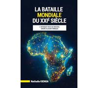 LA BATAILLE MONDIALE DU XXIe SIÈCLE: L’Afrique face au nouvel ordre algorithmique