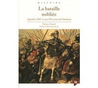 La bataille oubliée: Agnadel, 1509 : Louis XII contre les Vénitiens