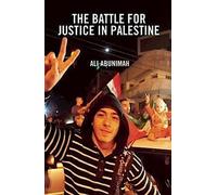 La bataille pour la justice en Palestine : Les arguments en faveur d'un État démocratique unique en Palestine