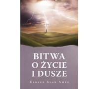 La bataille pour la vie et les âmes - Carver Alan Ames (Buch auf Polnisch)