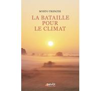 La bataille pour le climat: Avant tout, une victoire sur nous-mêmes
