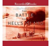 La Bataille pour l'île de l'enfer : Comment Une Petite Bande de bombardiers en plongée Porte-Avions a aidé à sauver Guadalcanal [Import]