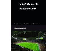 La bataille royale Au jeu des jeux: La promesse de la Orphelin maltais Deuxième livre