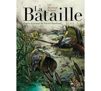 La Bataille - Tome 3 - Tome 3 Frédéric Richaud (Auteur), Ivan Gil (Illustration), Patrick Rambaud (Auteur)