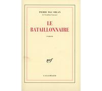 Le Bataillonnaire Pierre Mac Orlan (Auteur)