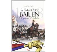 La batalla de Bailén, 1808 : el águila derrotada