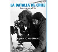 La batalla de Chile: Historia de una película