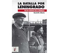 La Batalla Por Leningrado Glantz, David M (Auteur)