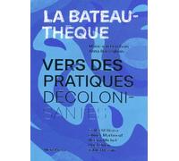 La Bateauthèque: Vers des pratiques décolonisantes
