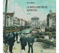 La batellerie belge autrefois - Michel Maigre - Edi Pro - broché - Monographie