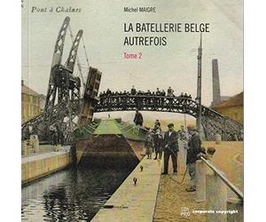 La batellerie belge autrefois Tome 2