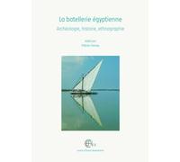 La batellerie égyptienne: Archéologie, histoire, ethnographie