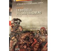 La battaglia del lago Trasimeno 217 a. C.
