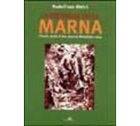 La Battaglia Della Marna. L'inizio Della Prima Guerra Mondiale: 1914