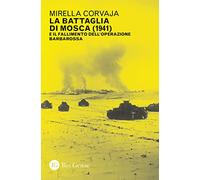 La battaglia di Mosca (1941) e il fallimento dell'Operazione Barbarossa