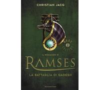La battaglia di Qadesh. Il romanzo di Ramses (Vol. 3)