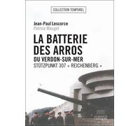 La batterie des Arros du Verdon-sur-Mer - Patrice Mauget - L'estuaire Editions De - broché - Essai