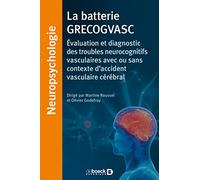 La batterie GRECOGVASC: Évaluation et diagnostic des troubles neurocognitifs vasculaires avec ou sans contexte d'accident vasculaire cérébral