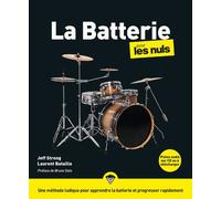 La batterie pour les Nuls, grand format, 2e éd - Livre avec un CD - Jeff Strong - First - Guide